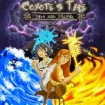 Coyote’s Tale: Fire and Water