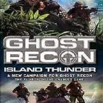 Tom Clancy’s Ghost Recon: Island Thunder