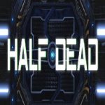 Half Dead