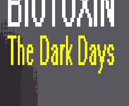 Biotoxin: The Dark Days