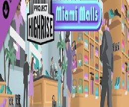 Project Highrise: Miami Malls