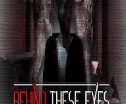 Behind These Eyes