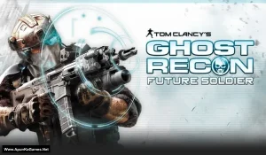 Tom Clancy’s Ghost Recon: Future Soldier