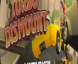 Turbo Dismount