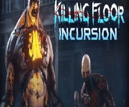 Killing Floor: Incursion