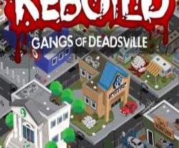 Rebuild 3: Gangs of Deadsville