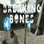 Breaking Bones