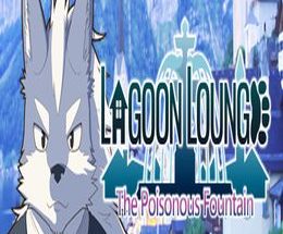 Lagoon Lounge: The Poisonous Fountain