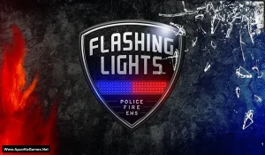 Flashing Lights: Police Fire EMS