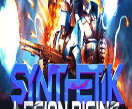 SYNTHETIK: Legion Rising