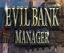 Evil Bank Manager