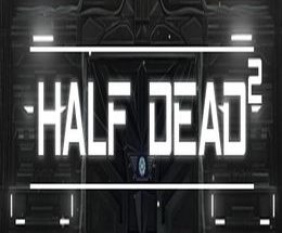 Half Dead 2