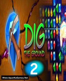 Dig The Ground 2 Cover, Poster, Full Version, PC Game, Download Free