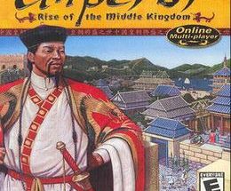 Emperor: Rise of the Middle Kingdom