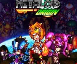 Metaloid Origin