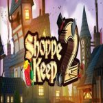 Shoppe Keep 2 – Business and Agriculture RPG Simulation