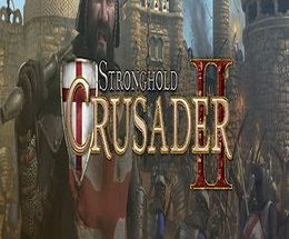 Stronghold Crusader 2 (+ 6 DLC)