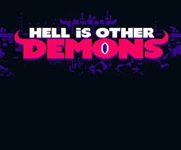 Hell is Other Demons