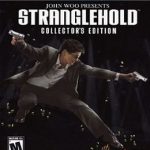 Stranglehold Collector’s Edition