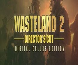 Wasteland 2 Director’s Cut Digital Deluxe Edition