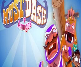 Must Dash Amigos