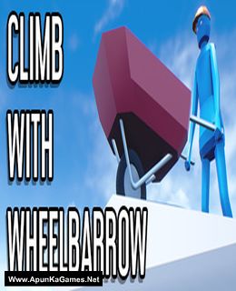 Climb With Wheelbarrow Cover, Poster, Full Version, PC Game, Download Free