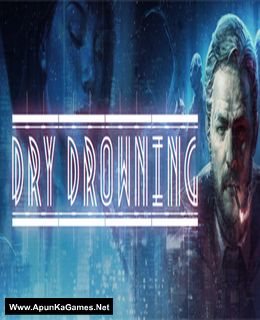 Dry Drowning Cover, Poster, Full Version, PC Game, Download Free