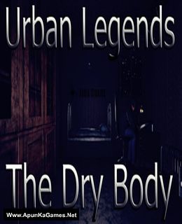 Urban Legends : The Dry Body Cover, Poster, Full Version, PC Game, Download Free