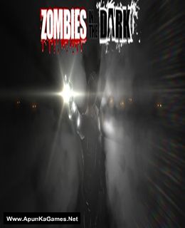 Zombies In The Dark Cover, Poster, Full Version, PC Game, Download Free