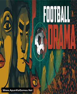 Football Drama Cover, Poster, Full Version, PC Game, Download Free