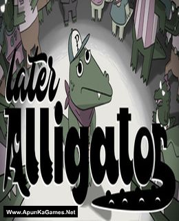 Later Alligator Cover, Poster, Full Version, PC Game, Download Free