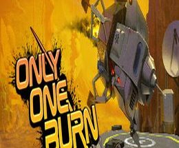 Only One Burn