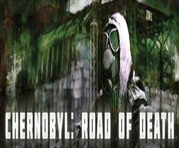 Chernobyl: Road of Death