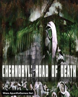 Chernobyl: Road of Death Cover, Poster, Full Version, PC Game, Download Free