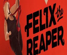Felix The Reaper