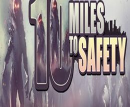10 Miles To Safety