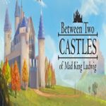 Between Two Castles – Digital Edition