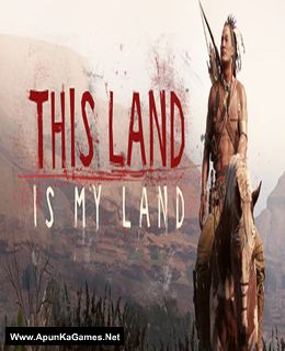 This Land Is My Land Cover, Poster, Full Version, PC Game, Download Free