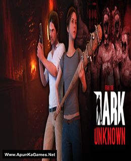 Fear the Dark Unknown Cover, Poster, Full Version, PC Game, Download Free