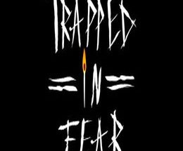 Trapped in Fear