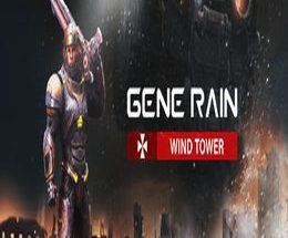Gene Rain: Wind Tower