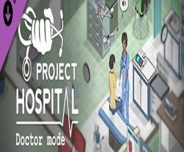 Project Hospital – Doctor Mode