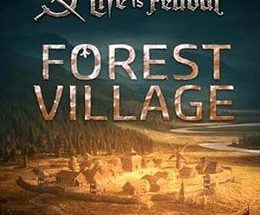 Life is Feudal Forest Village