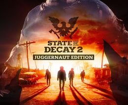 State of Decay 2: Juggernaut Edition