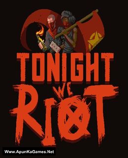 Tonight We Riot Cover, Poster, Full Version, PC Game, Download Free