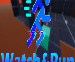 Watch and Run