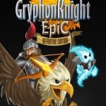 Gryphon Knight Epic: Definitive Edition