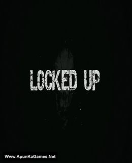 Locked Up Cover, Poster, Full Version, PC Game, Download Free