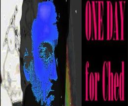 ONE DAY for Ched