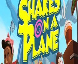 Shakes on a Plane